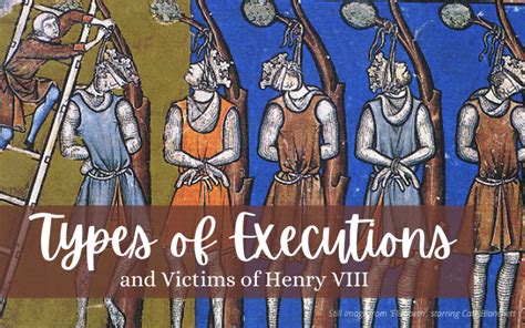 Types of Execution and Victims of Henry VIII 